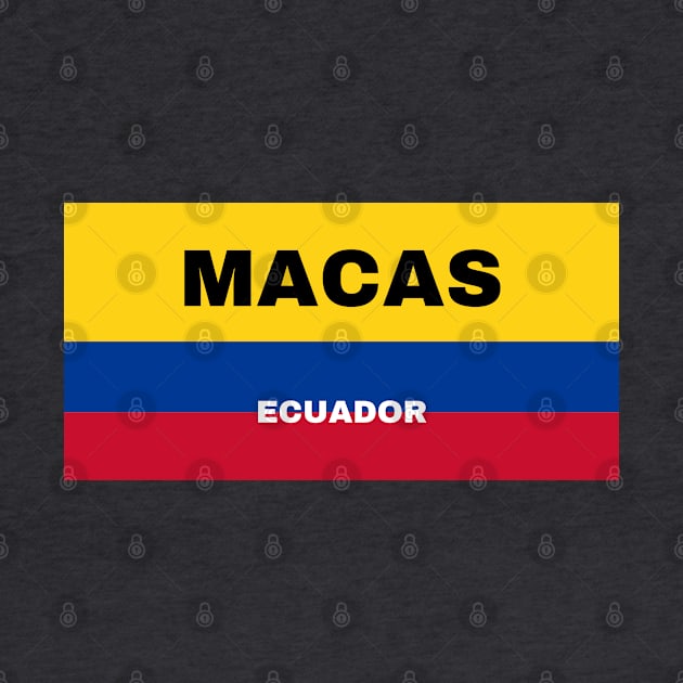 Macas City in Ecuadorian Flag Colors by aybe7elf